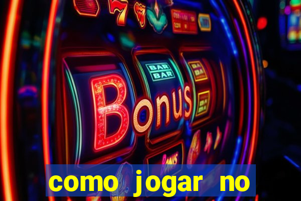 como jogar no tigre sem depositar