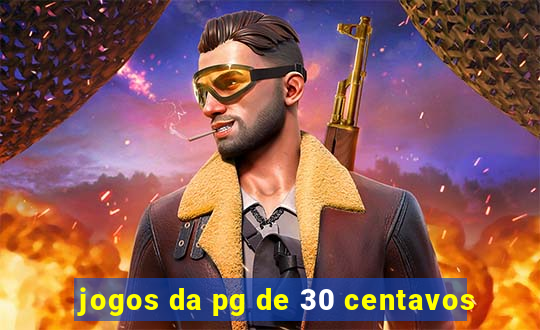 jogos da pg de 30 centavos