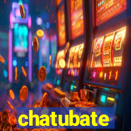 chatubate