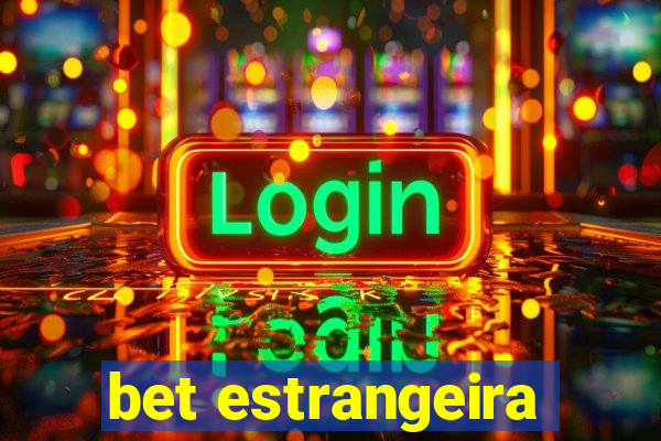 bet estrangeira