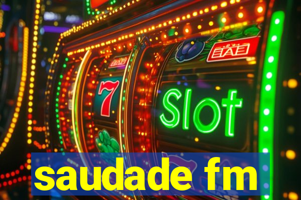 saudade fm