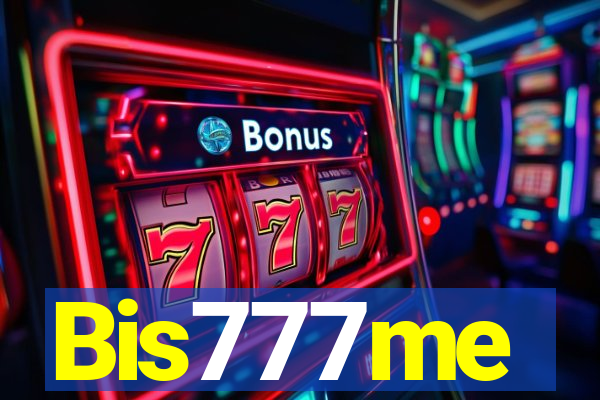 Bis777me