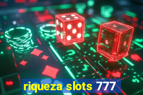 riqueza slots 777