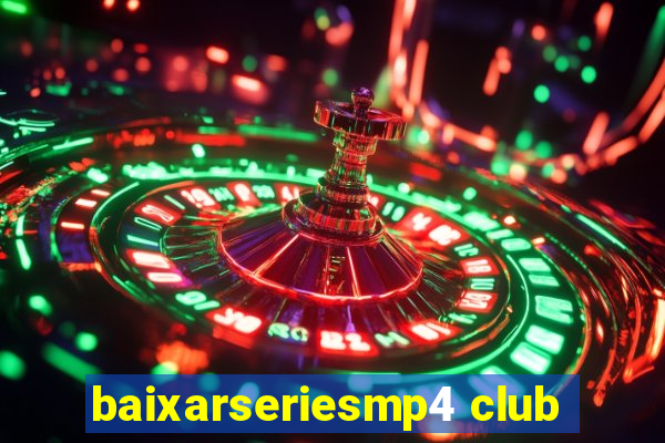 baixarseriesmp4 club