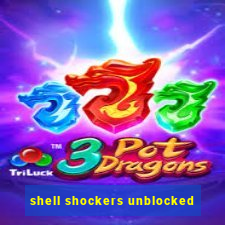 shell shockers unblocked