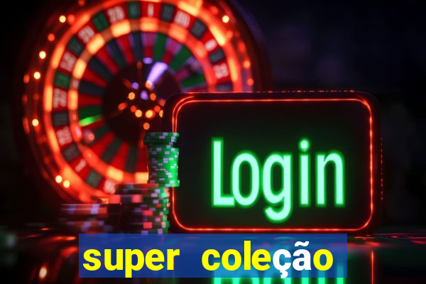 super coleção 7784 jogos download