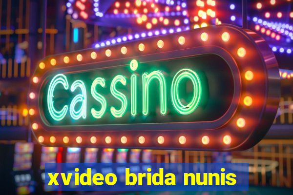 xvideo brida nunis