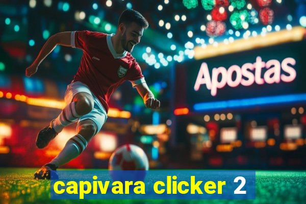 capivara clicker 2