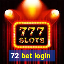 72 bet login