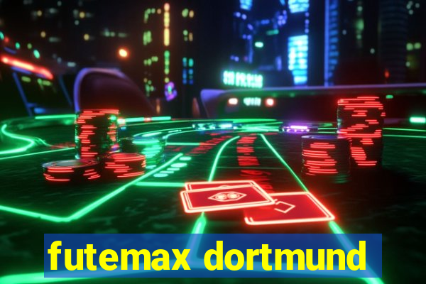 futemax dortmund