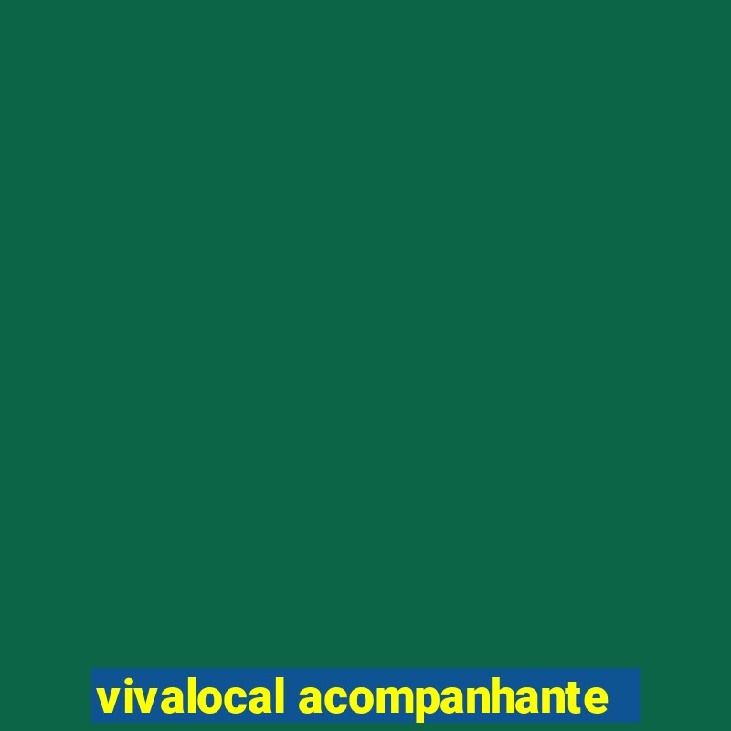 vivalocal acompanhante