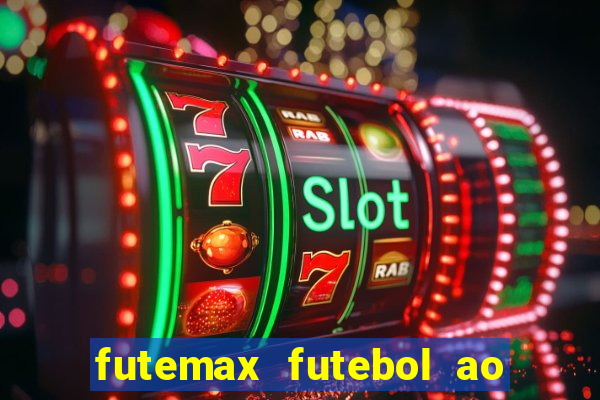 futemax futebol ao vivo hd