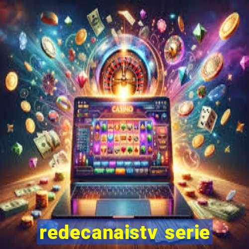 redecanaistv serie