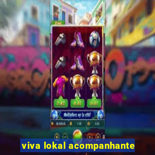 viva lokal acompanhante