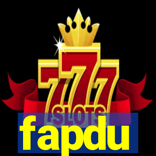 fapdu