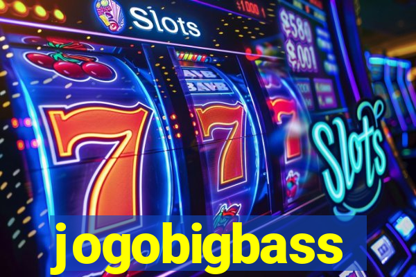 jogobigbass