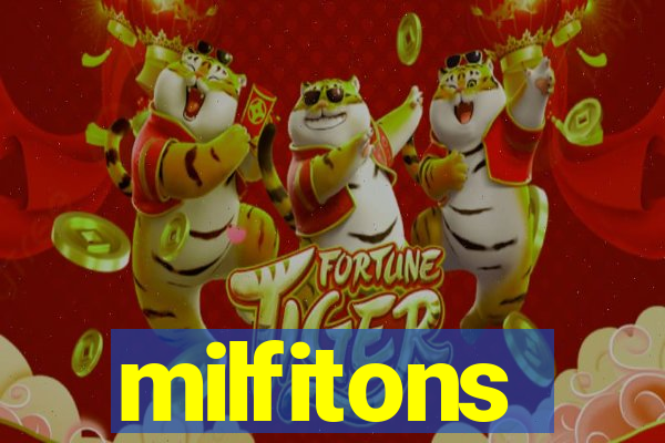 milfitons