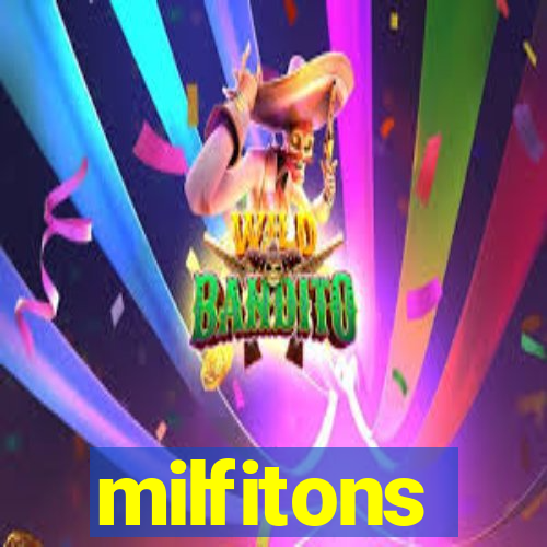 milfitons