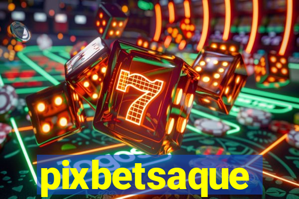 pixbetsaque