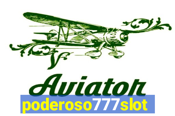 poderoso777slot