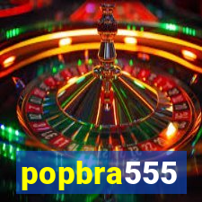 popbra555