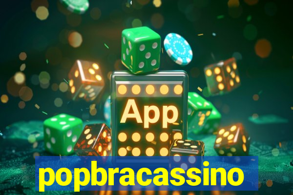 popbracassino