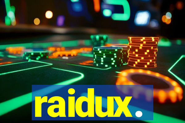 raidux.