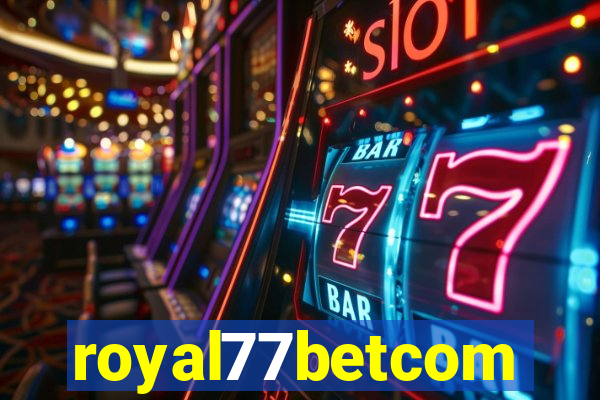 royal77betcom