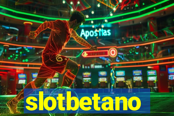 slotbetano