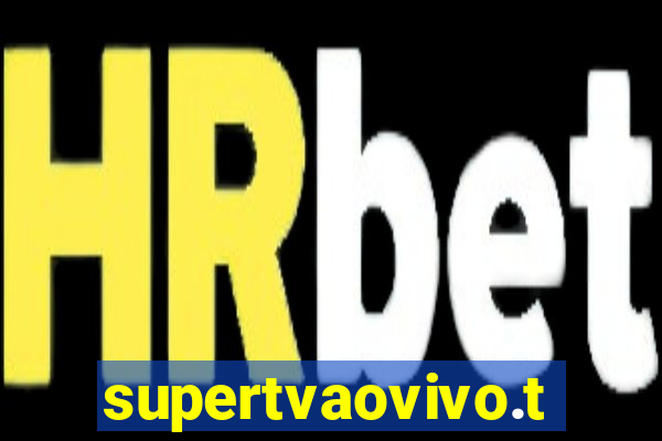 supertvaovivo.tv