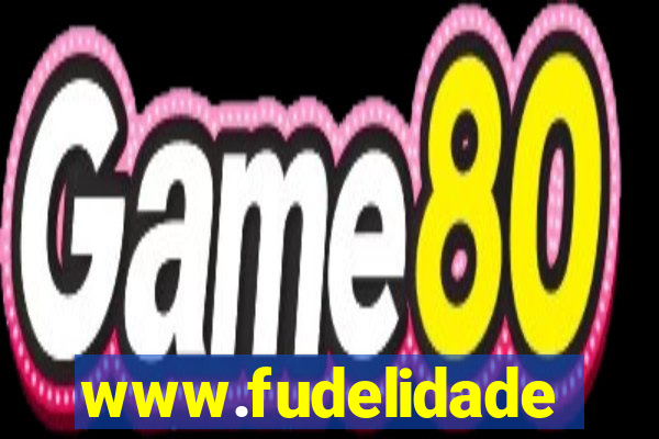 www.fudelidade